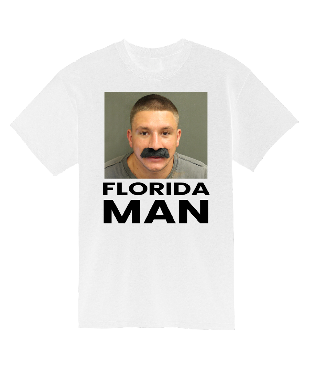 FLORIDA MAN – Steve Will Do It